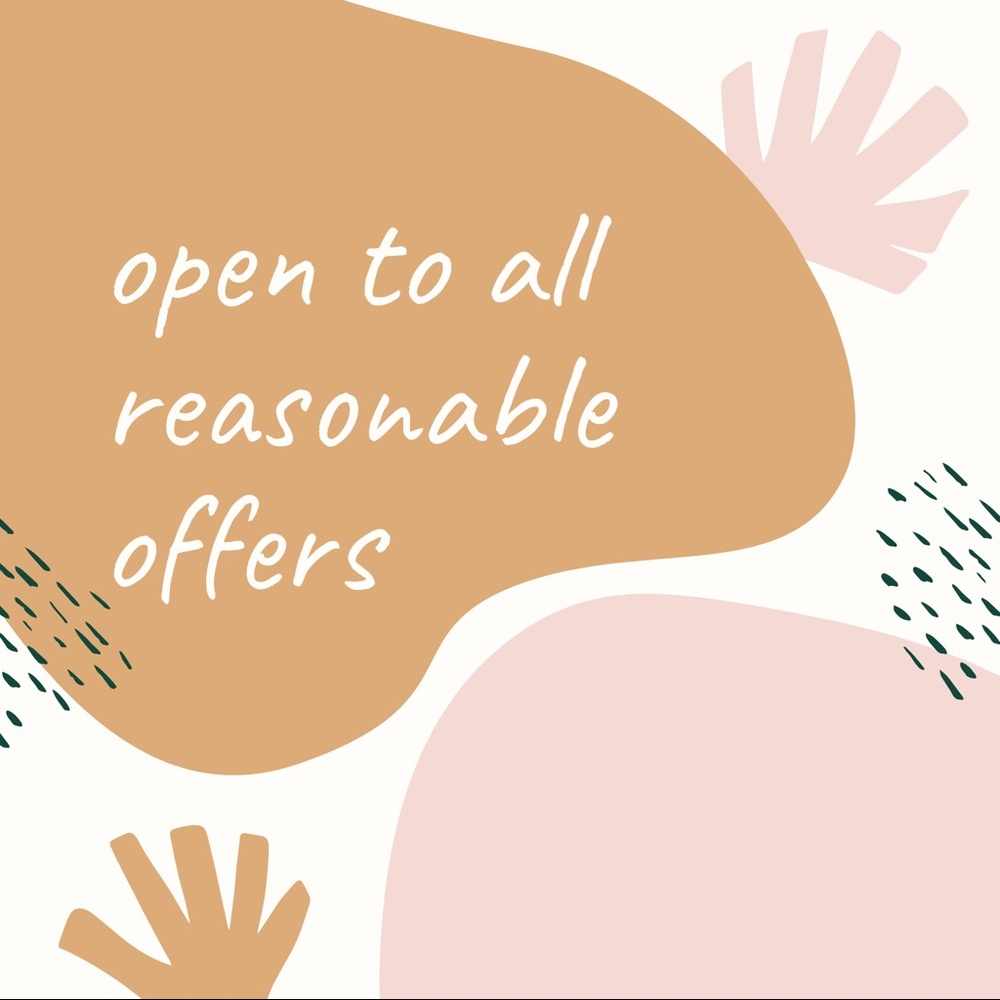 Make me a reasonable offer!